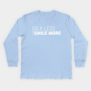 Talk Less Smile More | Lin Manuel Tee Hamilton Burr Tshirt | Great Gift Ideas Broadway Lover Tshirt Kids Long Sleeve T-Shirt